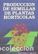 books: Producci&oacute;n de semillas de plantas hort&iacute;colas- 9788471142313