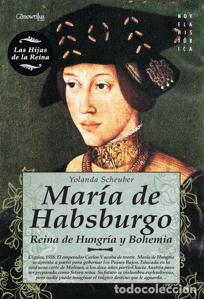 Libros: Mar&iacute;a de Habsburgo- 9788497639873 - Foto 1