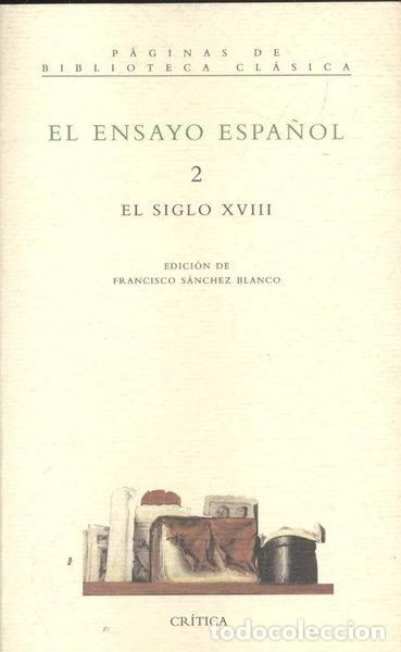 Libros: El ensayo espa&ntilde;ol. 2. El siglo XVIII- 9788474238587