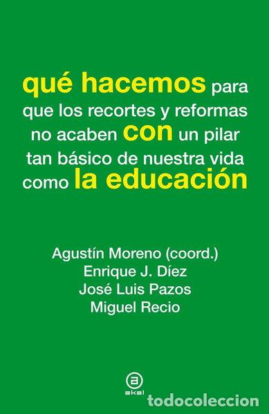 Libros: Qu&eacute; hacemos con la educaci&oacute;n- 9788446037293 - Foto 1