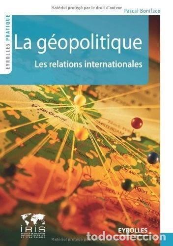 B&uuml;cher: La g&eacute;opolitique : les relations internationales- 9782212549928