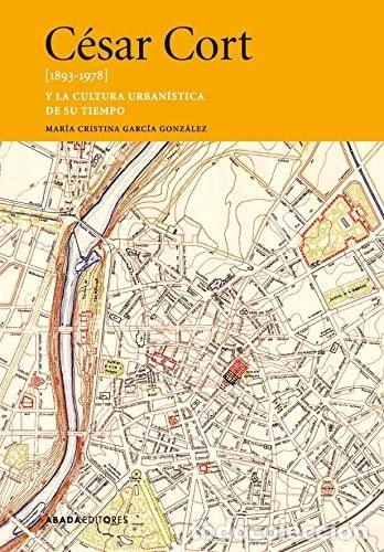 Livros em segunda m&atilde;o: C&eacute;sar Cort (1893-1978) y la cultura urban&iacute;stica de su tiempo- 9788417301149