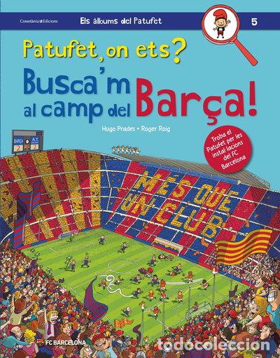B&uuml;cher: Patufet, on ets? Busca'm al camp del Bar&ccedil;a!- 9788490347669