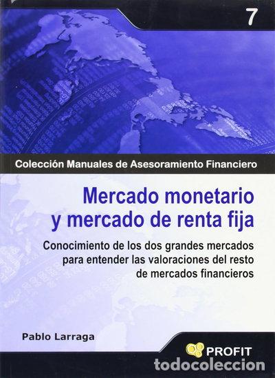 Libros: Mercado monetario y mercado de renta fija- 9788496998728