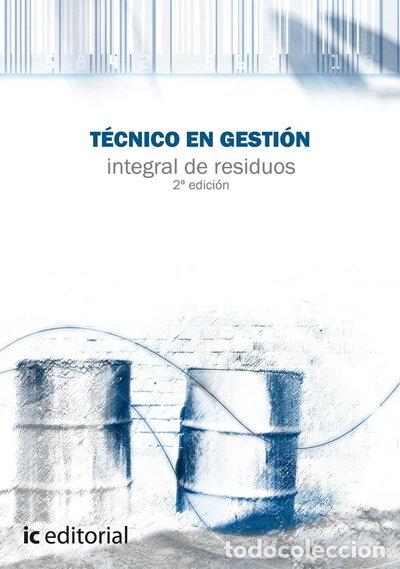Libros: T&eacute;cnico en gesti&oacute;n integral de residuos- 9788415792925