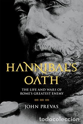 Livres: Hannibal's Oath: The Life and Wars of Rome's Greatest Enemy- 9780306824241