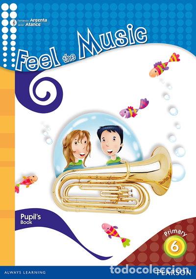 Libros: Feel the Music 6 Pupil's Book- 9788420561158
