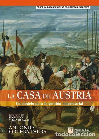 Libros: La Casa de Austria: Un modelo para la gesti&oacute;n empresarial- 9788483226032