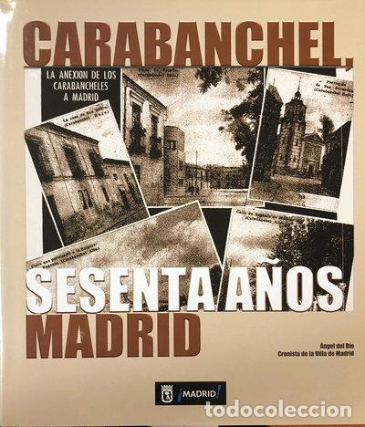 Libros: Carabanchel, sesenta a&ntilde;os. Madrid- 9788444101767