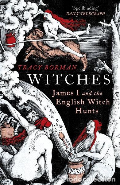 Libros: Witches: James I and the English Witch Hunts- 9780099549147