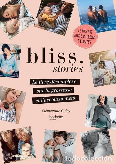 Libros: Bliss Stories: Le livre d&eacute;complex&eacute; sur la grossesse et l'accouchement- 9782019451912