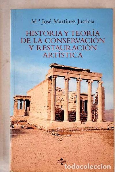 Libros: Historia y teor&iacute;a de la conservaci&oacute;n y restauraci&oacute;n art&iacute;stica- 9788430935215