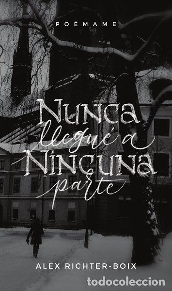 Libros: Nunca llegu&eacute; a ninguna parte- 9788412079302 - Foto 1