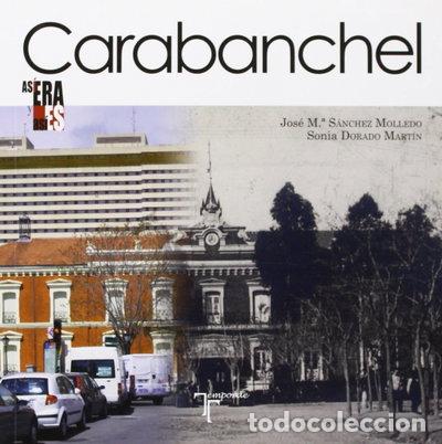 Libros: As&iacute; era y as&iacute; es Carabanchel- 9788493944094