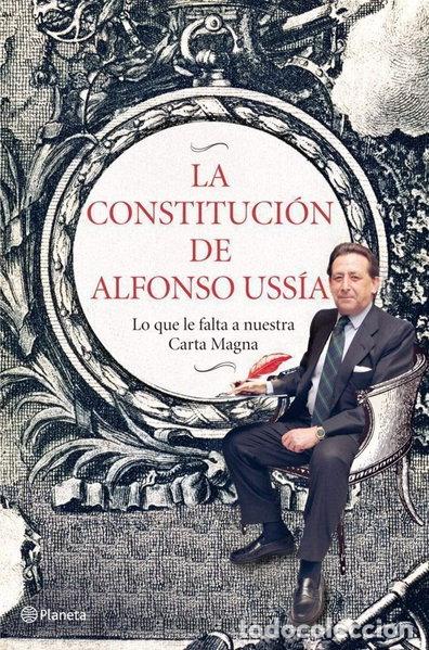 Libros: La Constituci&oacute;n de Alfonso Uss&iacute;a- 9788408006978