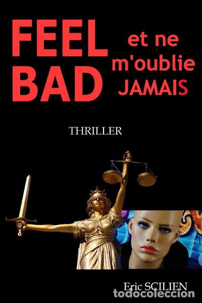 B&uuml;cher: Feel bad et ne m'oublie jamais- 9782372227537
