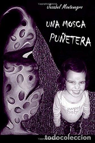 Libros: Una mosca pu&ntilde;etera- 9781540849076 - Foto 1