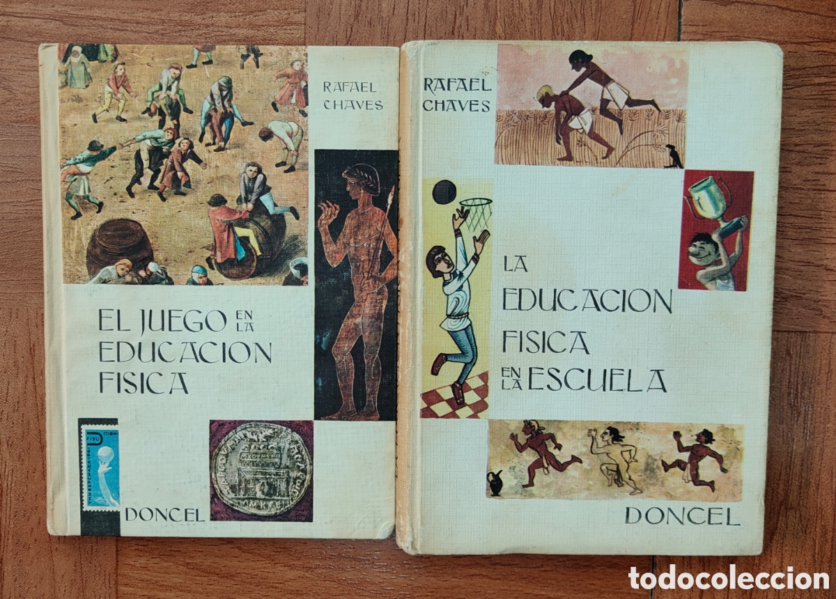Livres: La Educaci&oacute;n F&iacute;sica en la Escuela / El Juego en la Educaci&oacute;n F&iacute;sica � Doncel - Rafael Chaves