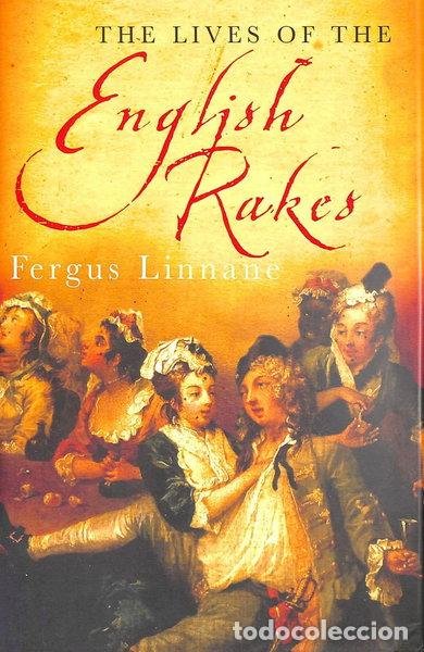 Libri di seconda mano: The Lives of the English Rakes- 9780749950965