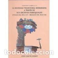 Libros: La sociedad tradicional serrablesa a trav&eacute;s de sus archivos parroquiales- 9788481270495