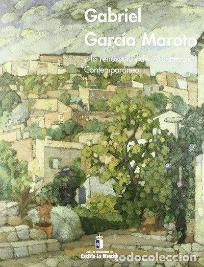 Livros em segunda m&atilde;o: Gabriel Garc&iacute;a Maroto y la renovaci&oacute;n del arte espa&ntilde;ol contempor&aacute;neo- 9788477882145