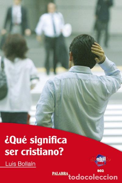 Libros: &iquest;Qu&eacute; significa ser cristiano?- 9788498403305
