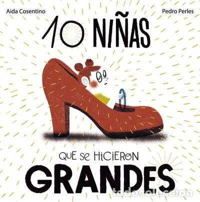Libros: 10 ni&ntilde;as que se hicieron GRANDES- 9788469626252