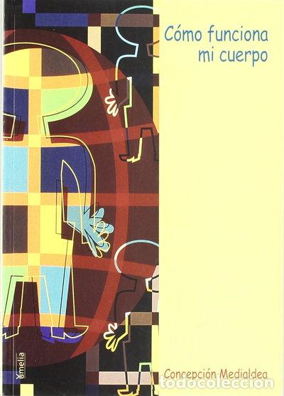 Libri di seconda mano: C&oacute;mo funciona mi cuerpo- 9788484690276