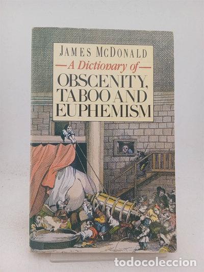 Libros: A Dictionary of Obscenity, Taboo and Euphemism- 9780747401667
