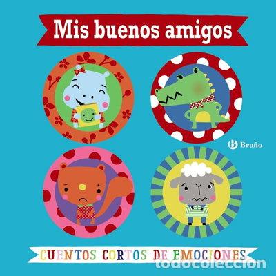 Libros: Mis buenos amigos. Cuentos cortos de emociones- 9788469623817