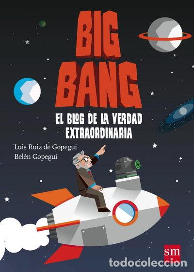 Livres: Big Bang: El blog de la verdad extraordinaria- 9788467544596
