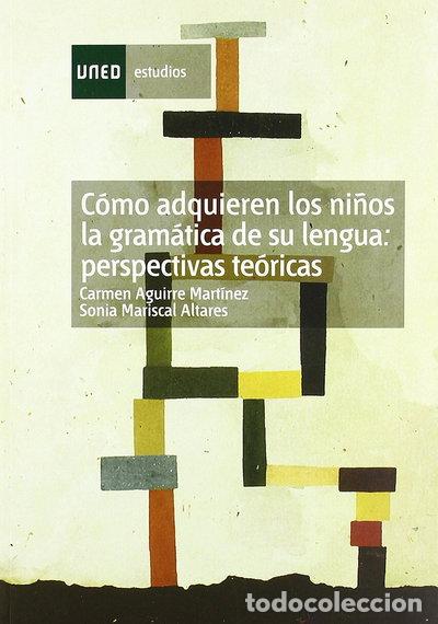 Libros: C&oacute;mo adquieren los ni&ntilde;os la gram&aacute;tica de su lengua- 9788436241433