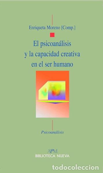 Libros: El psicoan&aacute;lisis y la capacidad creativa en el ser humano- 9788497429870
