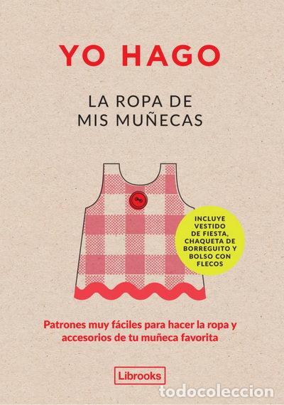 Libri di seconda mano: Yo hago la ropa de mis mu&ntilde;ecas- 9788494338878