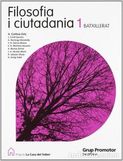 Libros: Filosofia i ciutadania 1 Batxillerat La Casa del Saber- 9788479184049