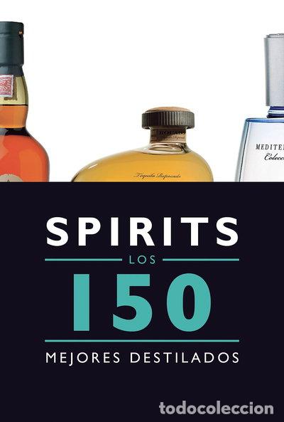 B&uuml;cher: Spirits. Los 150 mejores destilados- 9788408145585