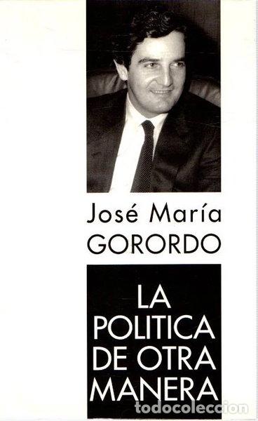 Libros: La pol&iacute;tica de otra manera- 9788460459484