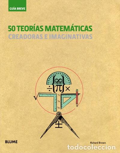 Libros: Gu&iacute;a Breve. 50 teor&iacute;as matem&aacute;ticas- 9788498016215