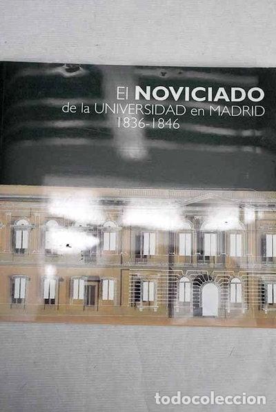Libros: El noviciado de la universidad en Madrid, 1836-1846- 9788461351282
