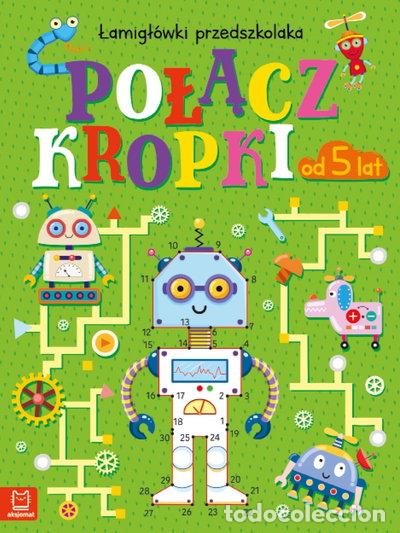 books: Połącz kropki. Łamigł&oacute;wki przedszkolaka od 5 lat- 9788383741628