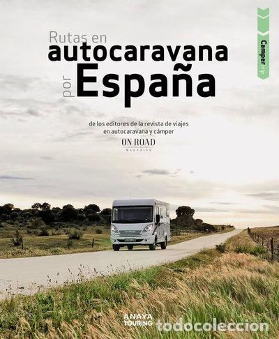 B&uuml;cher: Rutas en autocaravana por Espa&ntilde;a- 9788491583882