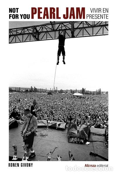 B&uuml;cher: Not For You. Pearl Jam, vivir en presente- 9788413627977
