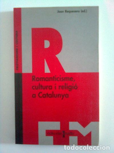 Libri di seconda mano: Romanticisme, cultura i religi&oacute; a Catalunya- 9788482863825