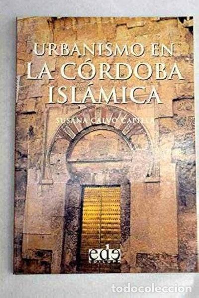 Libri di seconda mano: Urbanismo en la C&oacute;rdoba isl&aacute;mica- 9788493257149
