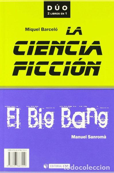 Libri di seconda mano: La ciencia ficci&oacute;n y El Big Bang- 9788497887229