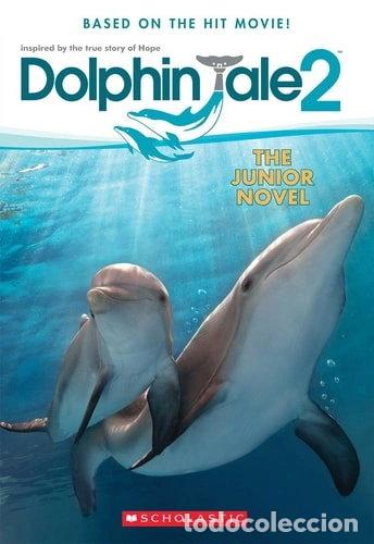 B&uuml;cher: Dolphin Tale 2: The Junior Novel- 9780545681742
