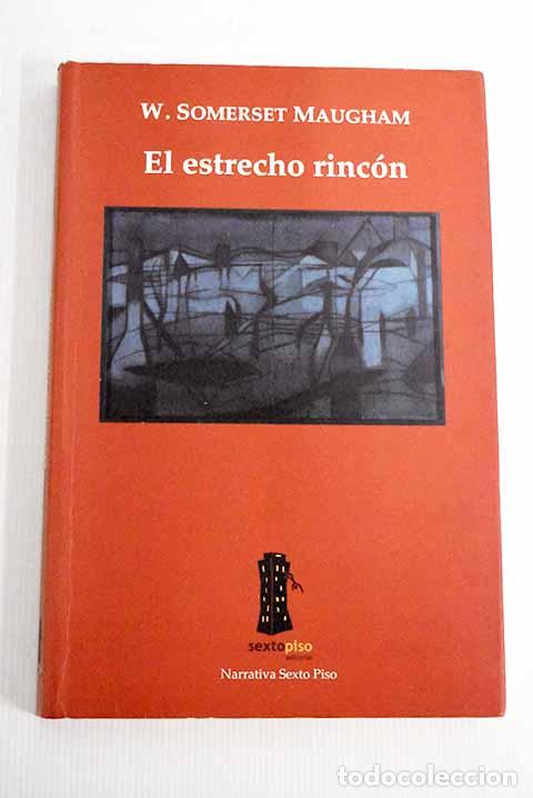 Libros: El estrecho rinc&oacute;n: Maugham, William Somerset.- Maugham, William Somerset
