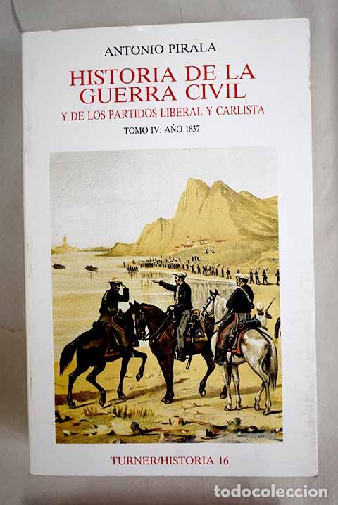 Livros em segunda m&atilde;o: Historia de la guerra civil y de los Partidos Liberal y Carlista, tomo IV: a&ntilde;o 1837
