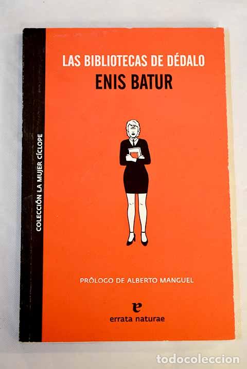 Livros em segunda m&atilde;o: Las bibliotecas de d&eacute;dalo.- Batur, Enis