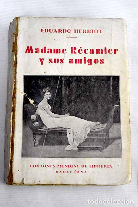 Livros em segunda m&atilde;o: Madame R&eacute;camier y sus amigos.- Herriot, &Eacute;douard